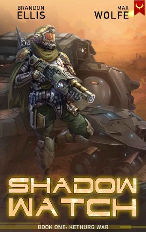 [Shadow Watch 01] • Kethurg War